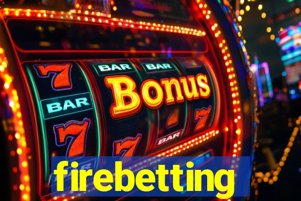 firebetting