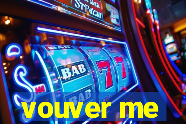 vouver me