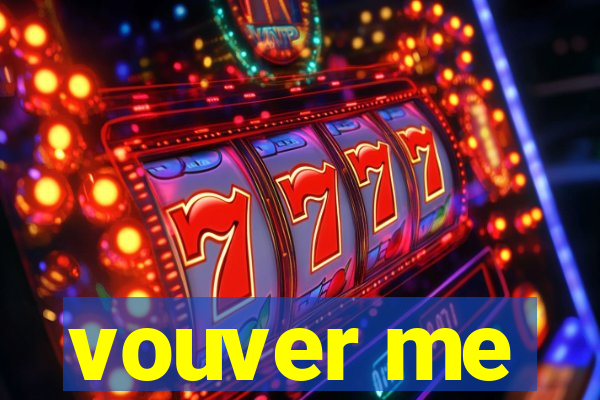 vouver me