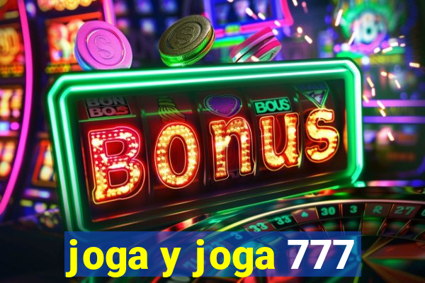 joga y joga 777