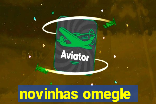 novinhas omegle