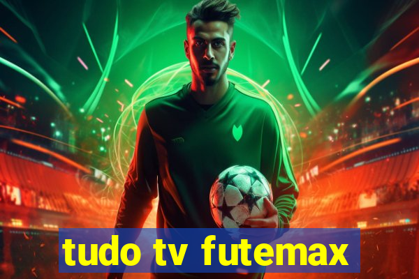 tudo tv futemax