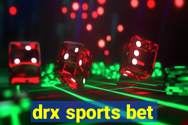 drx sports bet