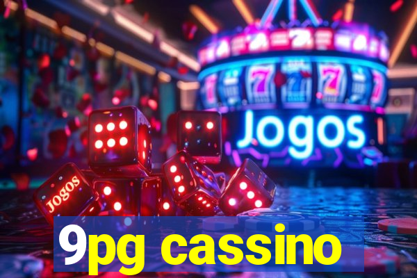 9pg cassino