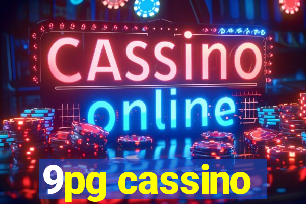 9pg cassino