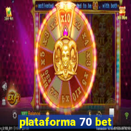 plataforma 70 bet