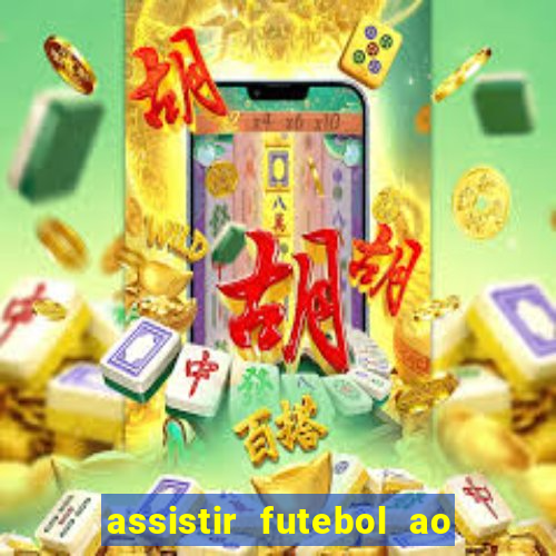 assistir futebol ao vivo gratis no sportv