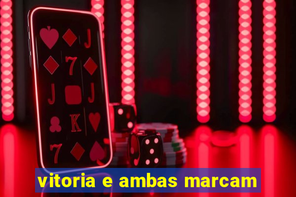 vitoria e ambas marcam