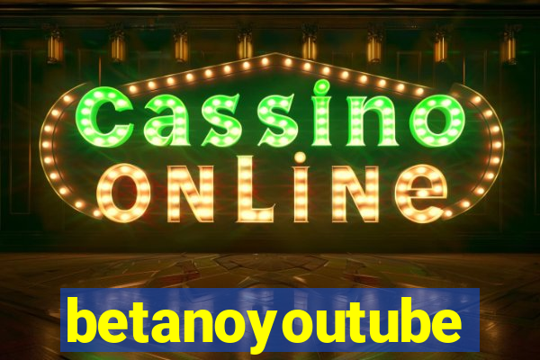 betanoyoutube