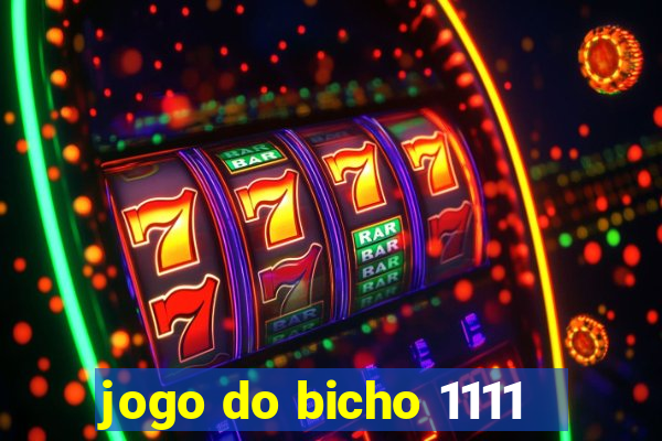 jogo do bicho 1111