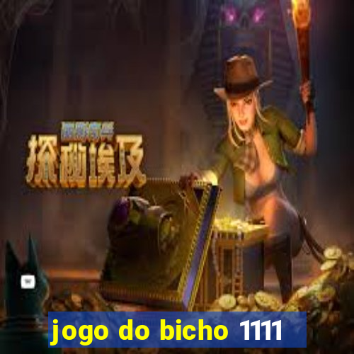 jogo do bicho 1111