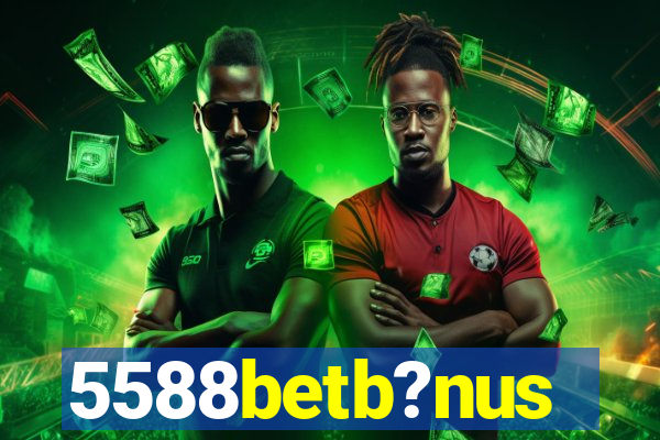 5588betb?nus