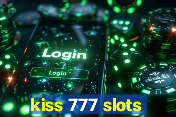 kiss 777 slots