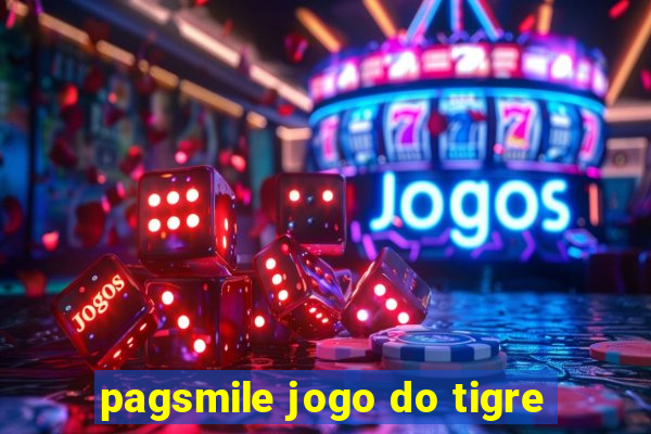 pagsmile jogo do tigre