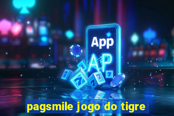 pagsmile jogo do tigre