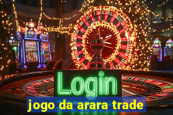jogo da arara trade