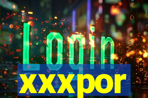 xxxpor