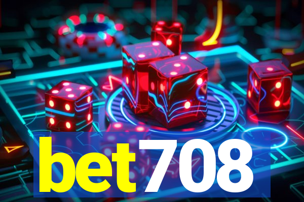 bet708