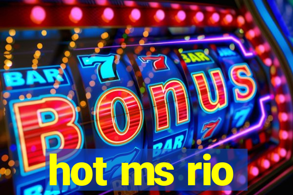 hot ms rio