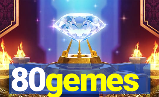 80gemes