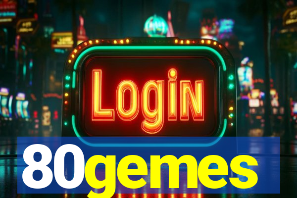 80gemes