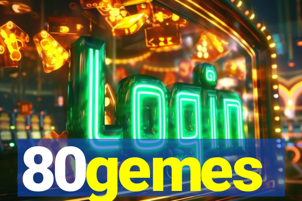 80gemes