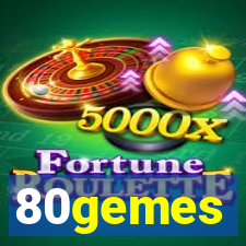 80gemes