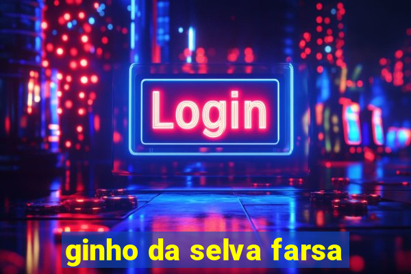 ginho da selva farsa