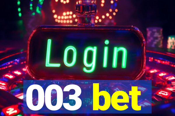 003 bet