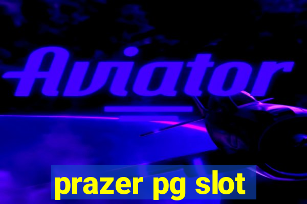 prazer pg slot