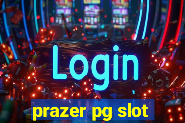 prazer pg slot