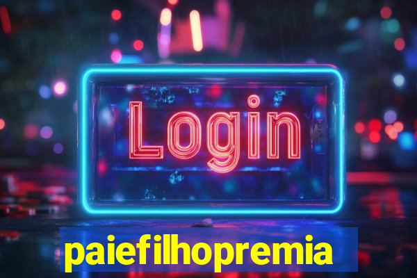 paiefilhopremiacoes.com