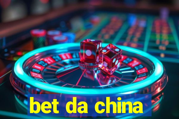 bet da china
