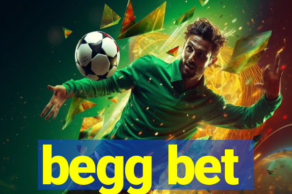 begg bet
