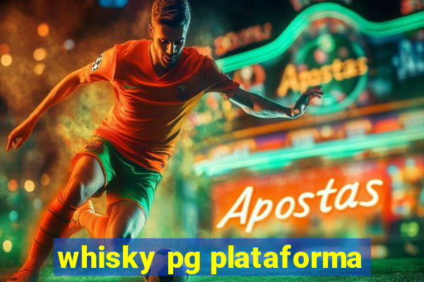 whisky pg plataforma
