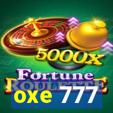 oxe 777