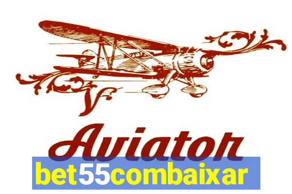 bet55combaixar