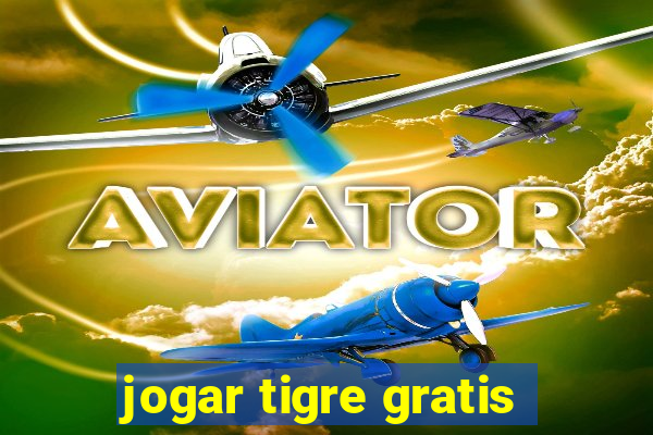 jogar tigre gratis