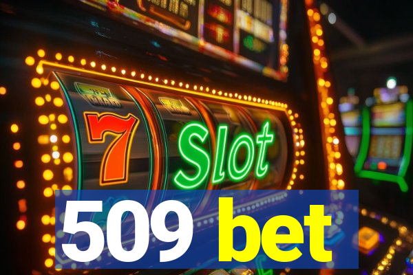 509 bet