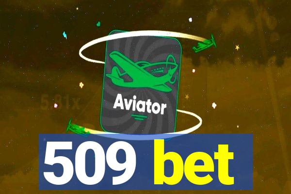 509 bet