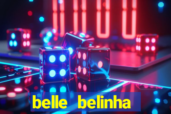 belle belinha videos porn