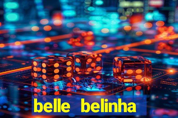 belle belinha videos porn