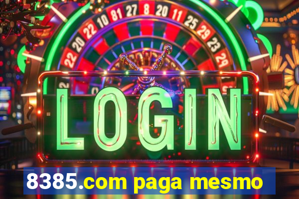 8385.com paga mesmo