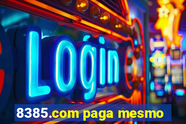 8385.com paga mesmo