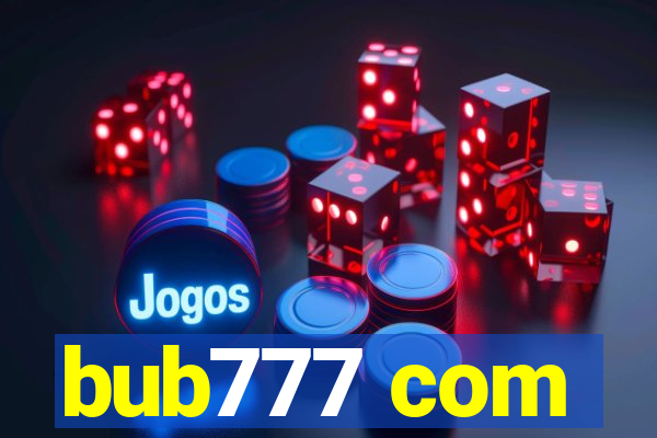 bub777 com