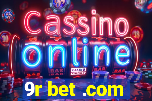 9r bet .com