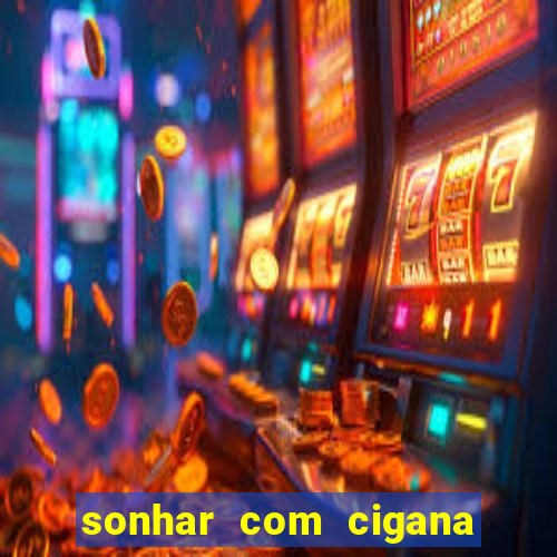 sonhar com cigana lendo cartas