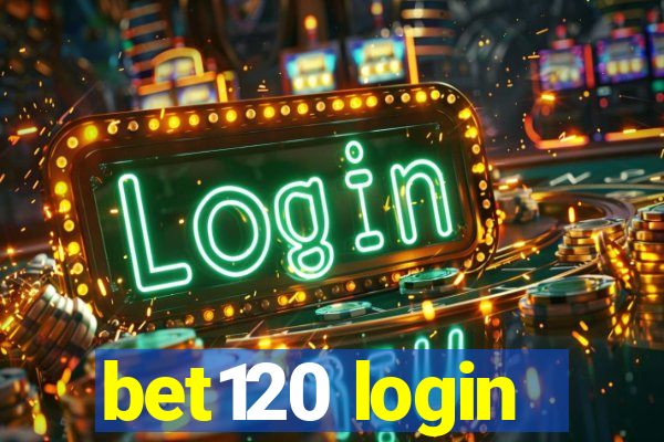 bet120 login
