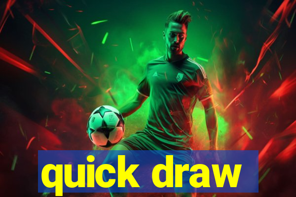 quick draw