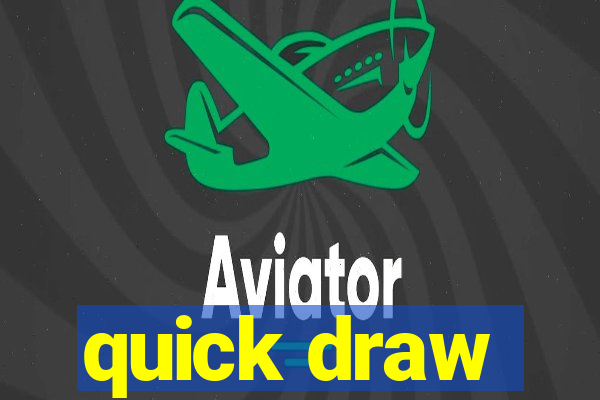 quick draw